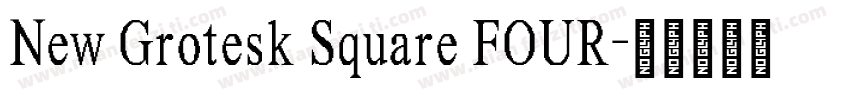 New Grotesk Square FOUR字体转换